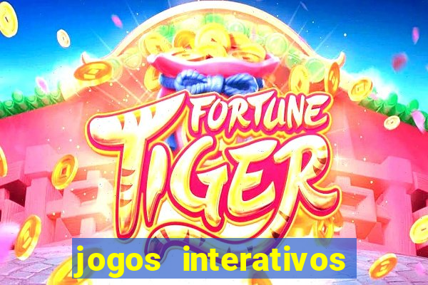 jogos interativos educa??o infantil