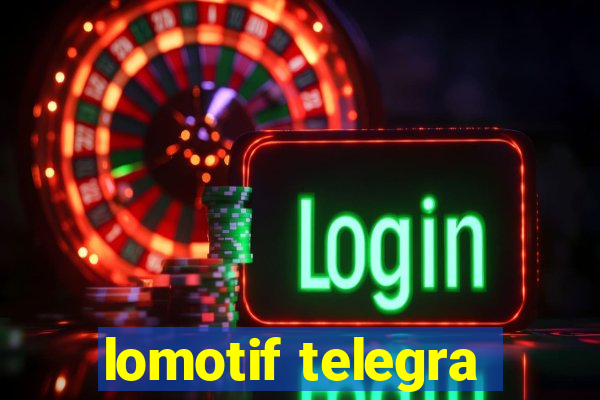 lomotif telegra