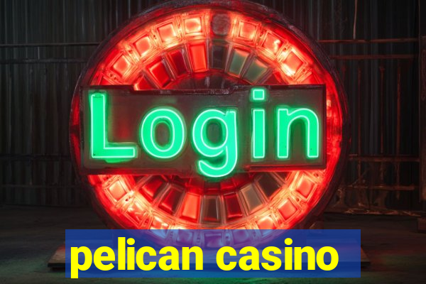 pelican casino