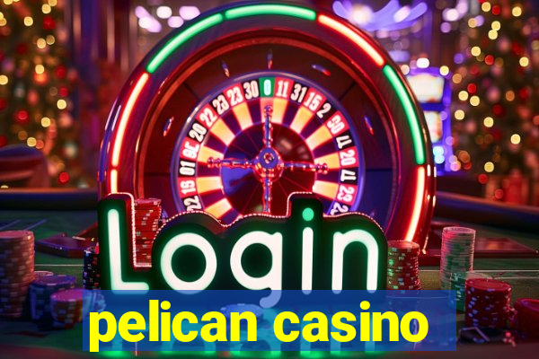 pelican casino