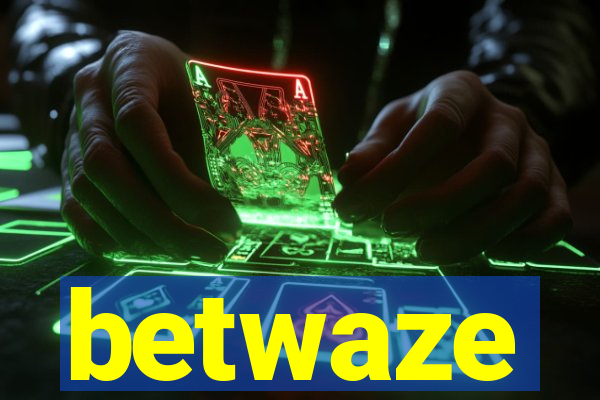 betwaze