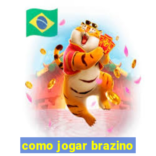 como jogar brazino