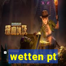 wetten pt