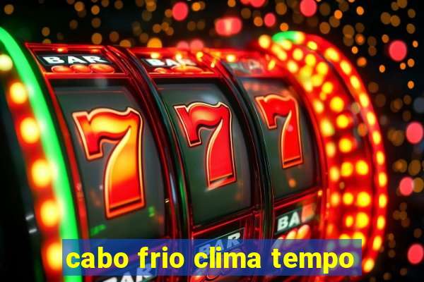 cabo frio clima tempo