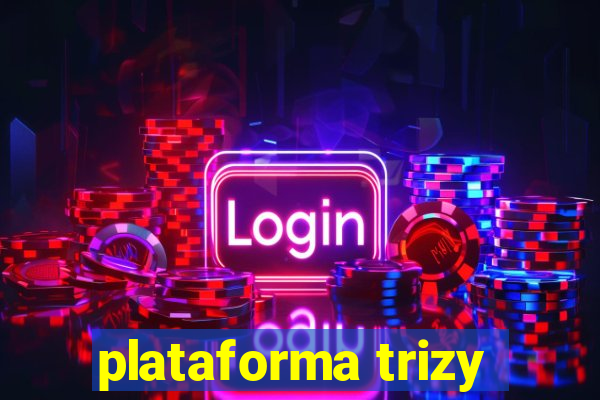 plataforma trizy