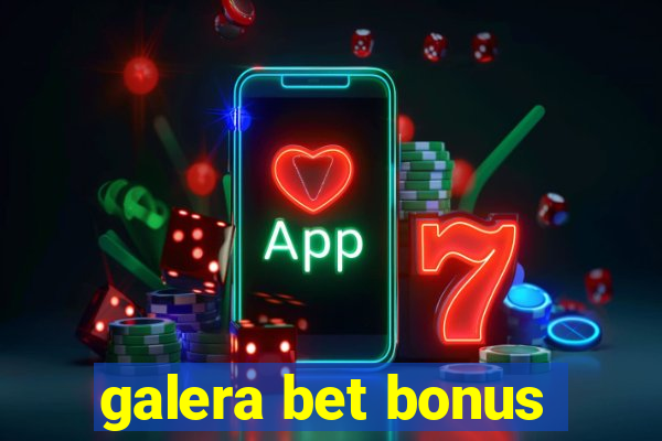 galera bet bonus