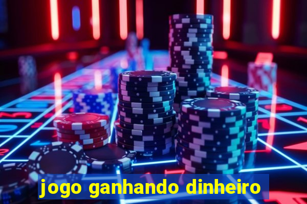 jogo ganhando dinheiro