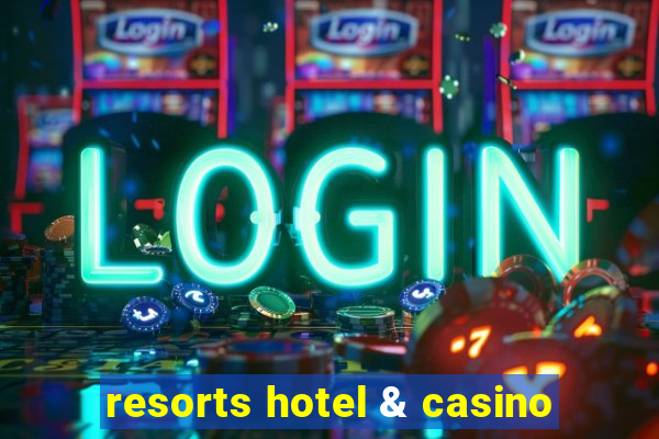 resorts hotel & casino