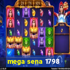 mega sena 1798