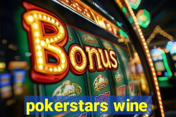 pokerstars wine