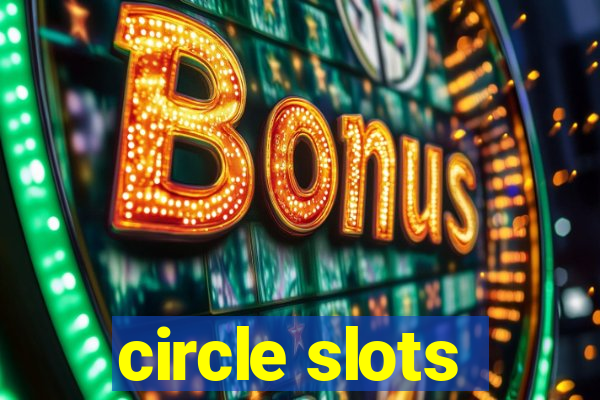 circle slots