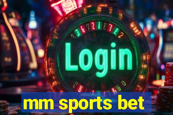 mm sports bet