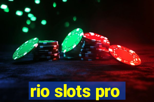 rio slots pro