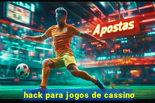 hack para jogos de cassino