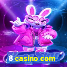 8 casino com