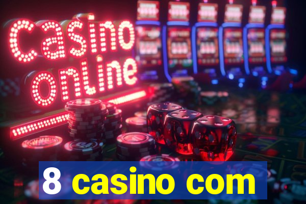 8 casino com