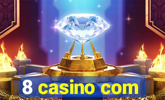 8 casino com