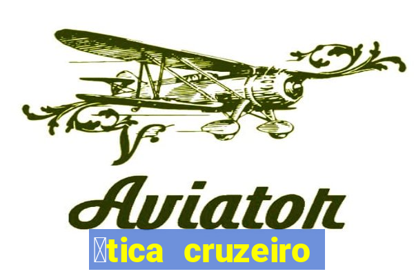 贸tica cruzeiro vila formosa