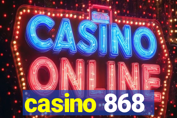 casino 868