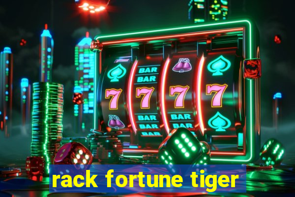 rack fortune tiger