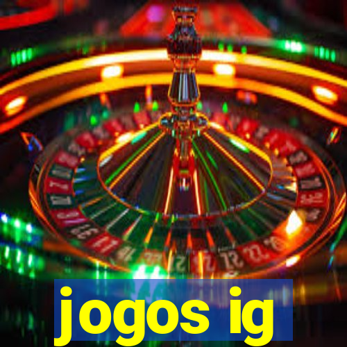 jogos ig