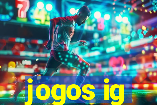 jogos ig