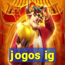 jogos ig