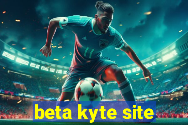 beta kyte site