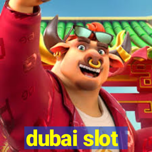 dubai slot