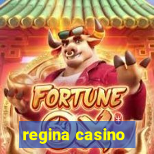 regina casino