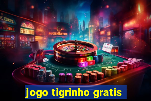 jogo tigrinho gratis