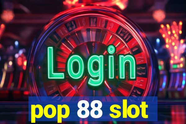 pop 88 slot