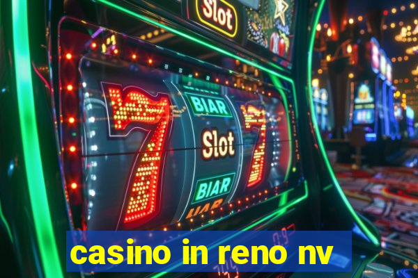 casino in reno nv