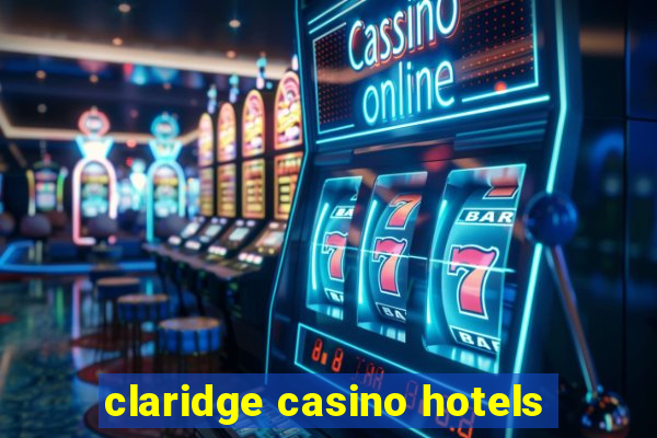 claridge casino hotels