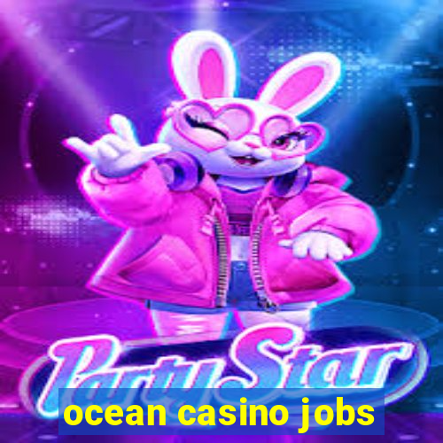 ocean casino jobs