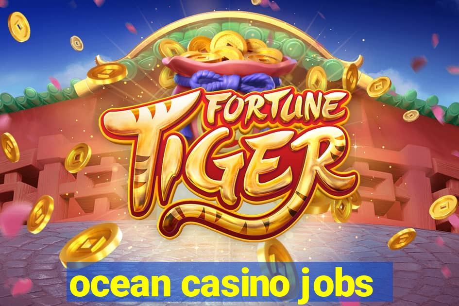 ocean casino jobs