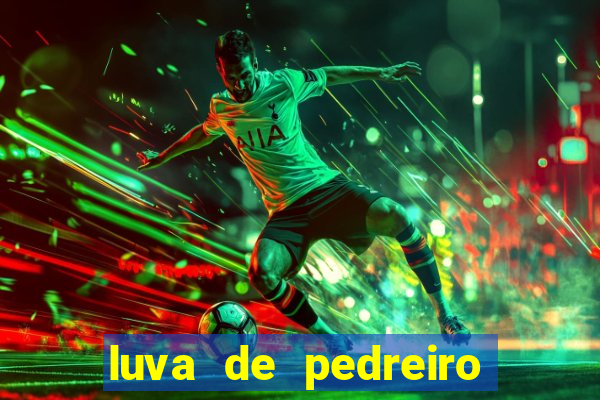 luva de pedreiro jogo de aposta