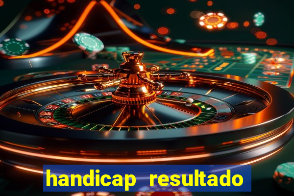 handicap resultado final -1