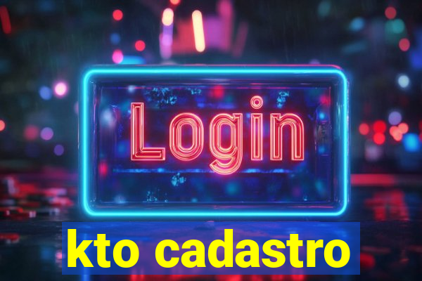 kto cadastro