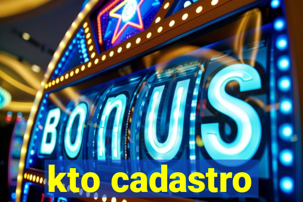 kto cadastro