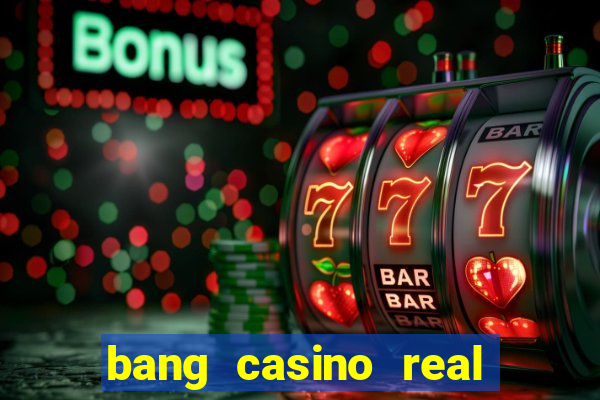 bang casino real money uganda