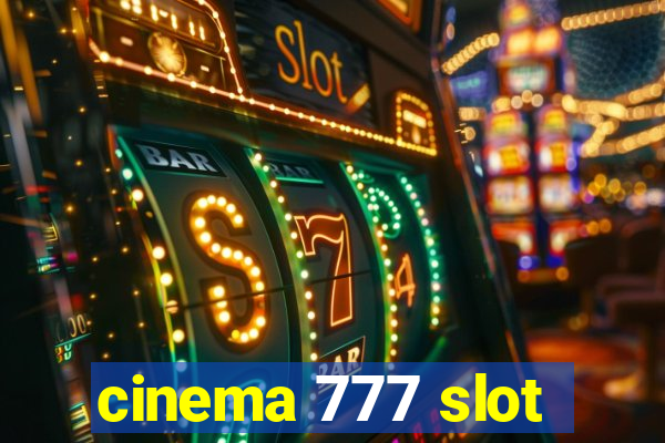 cinema 777 slot