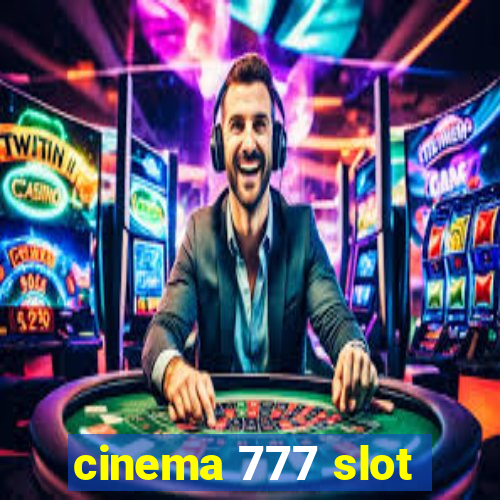 cinema 777 slot