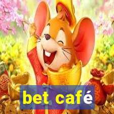 bet café