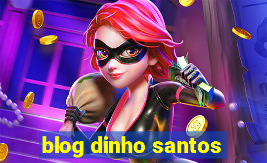 blog dinho santos