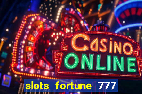 slots fortune 777 vegas casino