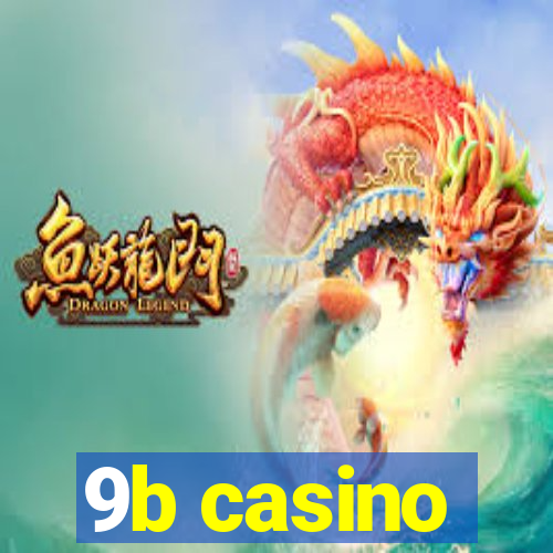 9b casino