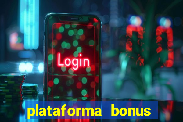 plataforma bonus sem deposito