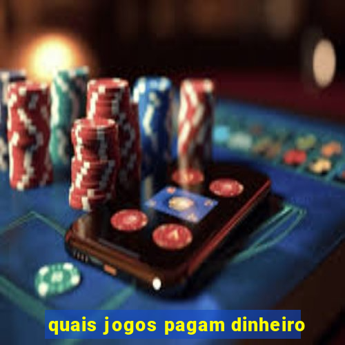 quais jogos pagam dinheiro