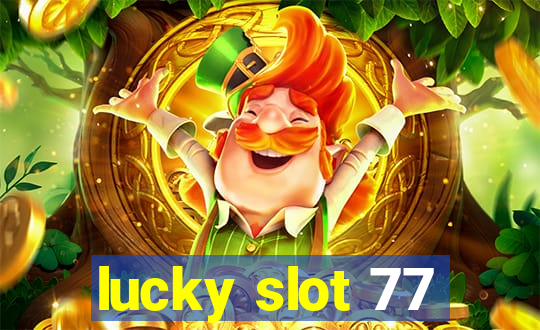 lucky slot 77